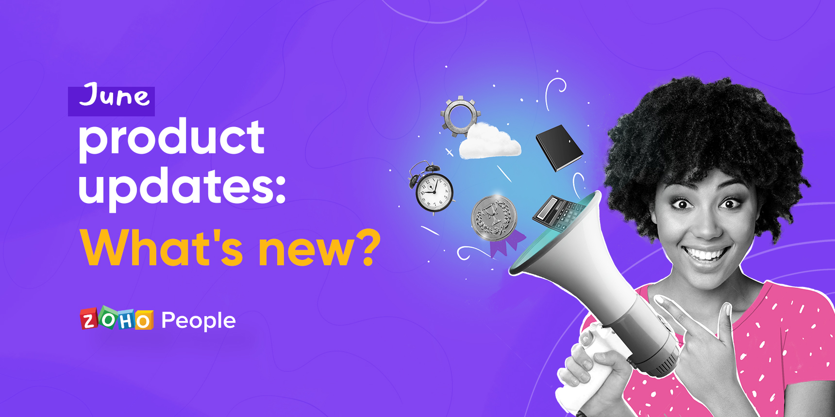 June Product updates in Zoho People